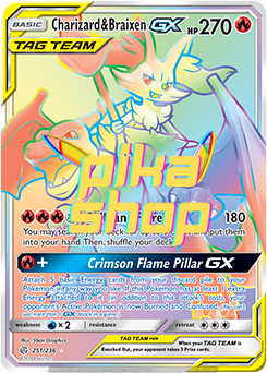 Pokémon
 Cosmic Eclipse 251/236 Charizard & Braixen GX Tag Team Rainbow Rare