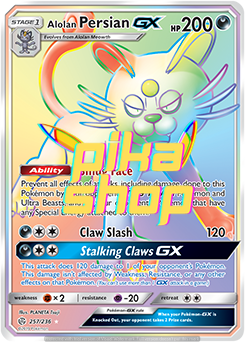 Pokémon
 Cosmic Eclipse 257/236 Alolan Persian GX Rainbow Rare
