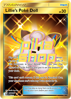 Pokémon
 Cosmic Eclipse 267/236 Lillie's Poke Doll Secret Rare